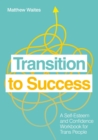 Image for Transition to success  : a self-esteem and confidence workbook for trans people