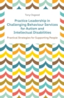 Image for Practice Leadership in Challenging Behaviour Services for Autism and Intellectual Disabilities: Practical Strategies for Supporting People