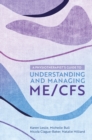 Image for A Physiotherapist&#39;s Guide to Understanding and Managing ME/CFS