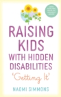 Image for Raising Kids With Hidden Disabilities: Getting It