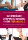 Image for Osteopathic and Chiropractic Techniques for the Foot and Ankle