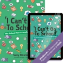 I can't go to school!' : The School Non-Attender's Workbook - Rowland, Suzy