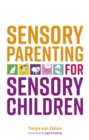 Image for Sensory parenting for sensory children