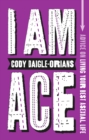 Image for I am ace  : advice on living your best asexual life