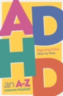 Image for ADHD: An A-Z : Figuring It Out Step by Step