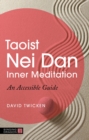 Image for Taoist Nei Dan inner meditation  : an accessible guide
