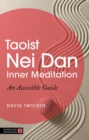 Image for Taoist Nei Dan Inner Meditation: An Accessible Guide