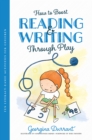 Image for Boost reading and writing through play: fun literacy-based activities for children