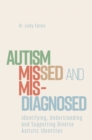 Image for Autism Missed and Misdiagnosed