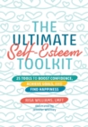 Image for The ultimate self-esteem toolkit  : 25 tools to boost confidence, achieve goals, and find happiness