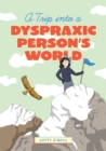 Image for A Trip into a Dyspraxic Person's World