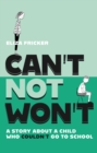 Image for Can&#39;t Not Won&#39;t