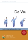 Image for Da Wu : Health Qigong Da Wu Exercises