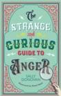 Image for The Strange and Curious Guide to Anger