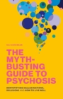 Image for The Myth-Busting Guide to Psychosis