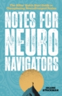 Image for Notes for neuro navigators  : the allies&#39; quick-start guide to championing neurodivergent brains