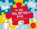 Image for The ASD feel better book  : a visual guide to help brain and body for children on the autism spectrum