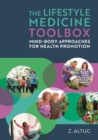 Image for The Lifestyle Medicine Toolbox: Mind-Body Approaches for Health Promotion