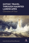 Image for Gothic travel through haunted landscapes  : climates of fear