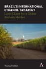 Image for Brazil&#39;s international ethanol strategy  : Lula&#39;s quest for a global biofuels market