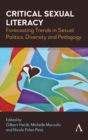 Image for Critical sexual literacy  : forecasting trends in sexual politics, diversity and pedagogy