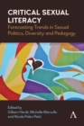 Image for Critical sexual literacy  : forecasting trends in sexual politics, diversity and pedagogy