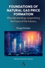 Image for Foundations of Natural Gas Price Formation