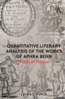Image for Quantitative literary analysis of the works of Aphra Behn  : words of passion