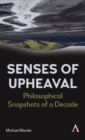 Image for Senses of upheaval  : philosophical snapshots of a decade