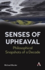 Image for Senses of upheaval  : philosophical snapshots of a decade
