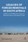Image for Legacies of Forced Removals in South Africa