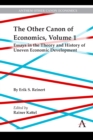 Image for The Other Canon of economicsVolume 1,: Essays in the theory and history of uneven economic development