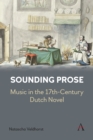 Image for Sounding prose  : music in the 17th-century Dutch novel