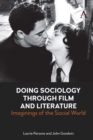 Image for Doing Sociology Through Film and Literature : Imaginings of the Social World