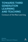 Image for Towards Third Generation Learning and Teaching: Contours of the New Learning