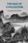 Image for The Dao of civilization  : a letter to China