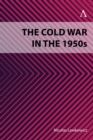 Image for The Cold War in the 1950s