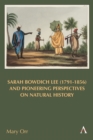 Image for Sarah Bowdich Lee (1791-1856) and pioneering perspectives on natural history