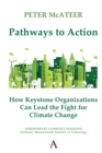 Image for Pathways to action  : how keystone organizations can lead the fight for climate change