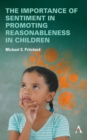 Image for The Importance of Sentiment in Promoting Reasonableness in Children