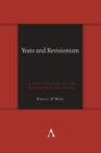 Image for Yeats and revisionism  : a half century of the dancer and the dance