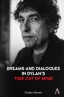 Image for Dreams and dialogues in Dylan&#39;s &quot;Time out of mind&quot;