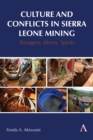 Image for Culture and Conflicts in Sierra Leone Mining: Strangers, Aliens, Spirits