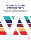 Image for SSAT middle level practice tests: three full-length verbal and quantitative mock tests with detailed answer explanations. : 1