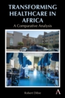 Image for Transforming healthcare in Africa: a comparative analysis