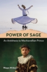 Image for Power of Sage : An Antithesis to Machiavellian Prince