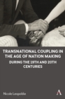 Image for Transnational Coupling in the Age of Nation Making during the 19th and 20th Centuries