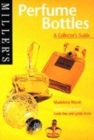 Image for Miller&#39;s perfume bottles  : a collector&#39;s guide