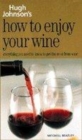 Image for Hugh Johnson&#39;s how to enjoy your wine