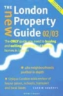 Image for The new London property guide &#39;02/03  : the only guide you need to buying and selling, renting and letting homes in London